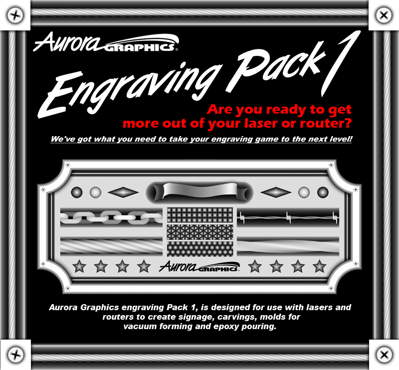 Aurora Graphics Engraving Pack, is designed for use with lasers and routers to create signage, carvings, molds for vacuum forming and epoxy pouring.